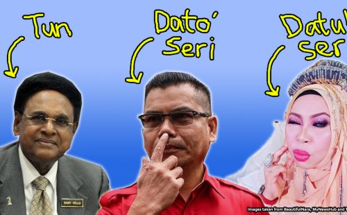 DATUK, DATO’, TAN SRI AND DATO’ PAHLAWAN – WHAT’S THE DIFFERENCE BETWEEN ALL THESE TITLES?